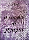 Il sogno di flyngiil libro