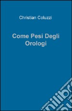 Come pesi degli orologi libro