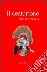 Il centurione libro