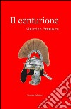 Il centurione libro