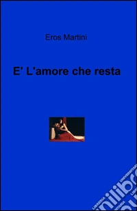 È l'amore che resta