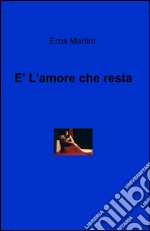 È l'amore che resta libro