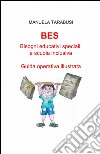 BES. Bisogni educativi speciali e scuola inclusiva libro