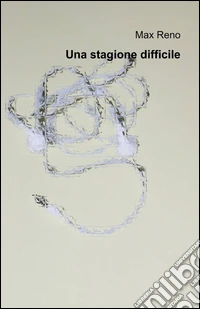 Una stagione difficile