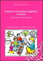 Didattica mentalista applicata e musica libro