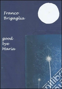 Good bye Maria libro
