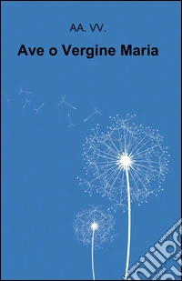 Ave, o vergine Maria libro