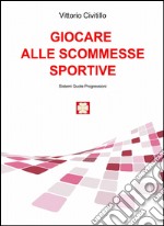 Giocare alle scommesse sportive libro