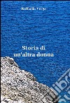 Storia di un'altra donna libro