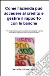 Come l'azienda può accedere al credito e gestire il rapporto con le banche libro