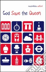 God save the Queen. Ediz. italiana