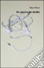 Un giorno da sballo libro