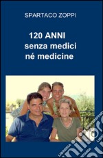 120 anni senza medici né medicine