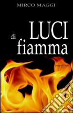 Luci di fiamma libro