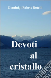 Devoti al cristallo