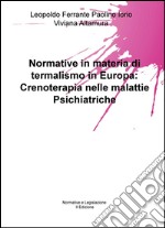 Normative in materia di termalismo in Europa: crenoterapia nelle malattie psichiatriche libro