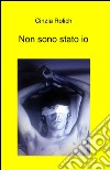 Non sono stato io libro