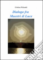 Dialogo fra maestri di luce