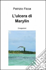 L'ulcera di Marylin