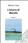 L'ulcera di Marylin libro