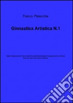 Ginnastica artistica. Vol. 1 libro