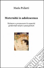 Maternità in adolescenza libro