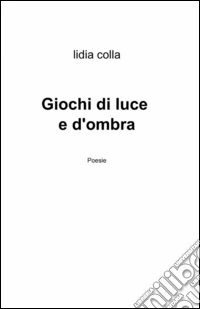 Giochi di luce e d'ombra