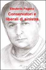 Conservatori e liberali di sinistra libro