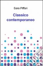 Classico contemporaneo libro