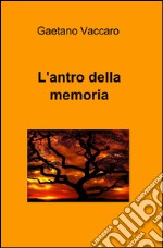 L'antro della memoria libro