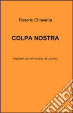 Colpa nostra libro