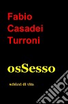 Ossesso libro di Casadei Turroni Fabio