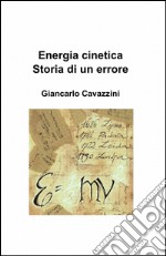 Energia cinetica. Storia di un errore