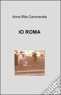 Io Roma libro