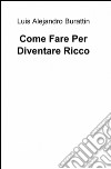 Come fare per diventare ricco libro