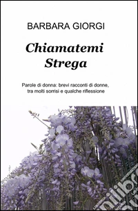 Chiamatemi strega