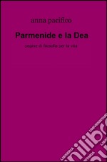 Parmenide e la Dea libro