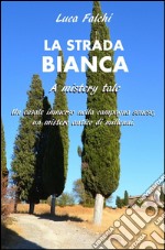 La strada bianca libro