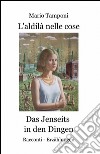 L'aldilà nelle cose-Das jenseits in den dingen. Ediz. bilingue libro