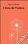 Il dono del perdono libro