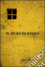 Il muro di Wendy libro