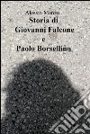 Storia di Giovanni Falcone e Paolo Borsellino libro