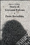 Storia di Giovanni Falcone e Paolo Borsellino libro di Manzo Alessio