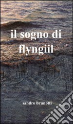 Il sogno di Flyngiil