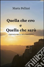 Quella che ero e quella che sarò