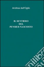 Il sentiero del pensier nascosto libro