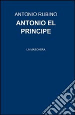 Antonio el principe libro