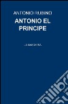 Antonio el principe libro