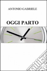 Oggi parto libro