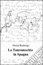 La tauromachia in Spagna